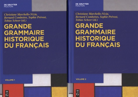 Christiane Marchello-Nizia et Bernard Combettes - Grande grammaire historique du français - 2 volumes.