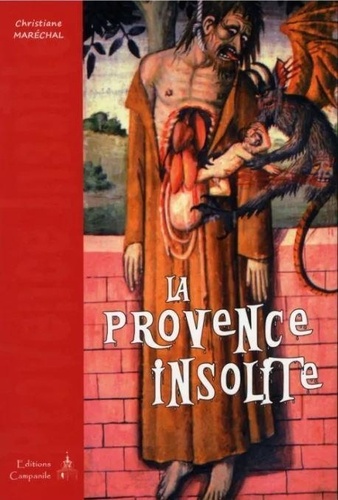 Christiane Maréchal - La Provence insolite.