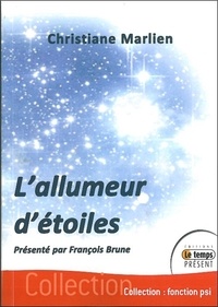 Christiane Marlien - L'Allumeur d'étoiles.