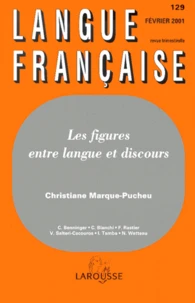 Langue française N° 129 Février 2001 : Les figures entre langue et discours