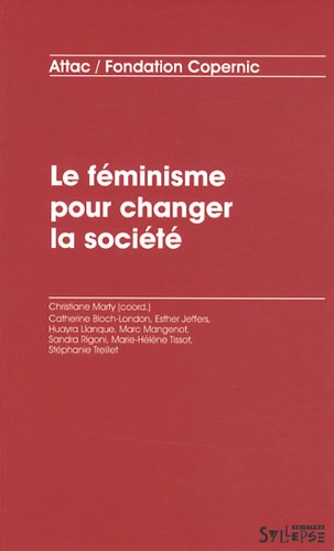 Christiane Marty et Catherine Bloch-London - Le féminisme pour changer la société.