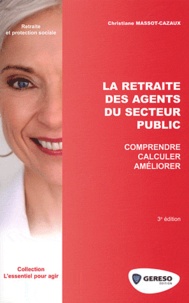 Christiane Massot-Cazaux - La retraite des agents du secteur public.