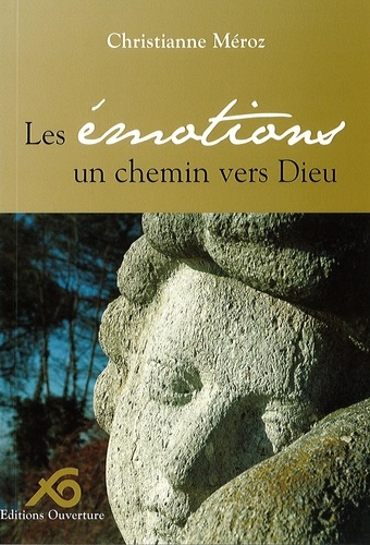 Christiane Méroz - Les émotions, un chemin vers Dieu.