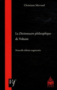 Christiane Mervaud - Le Dictionnaire philosophique de Voltaire.