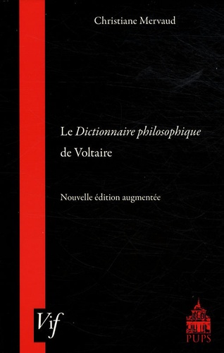 Christiane Mervaud - Le Dictionnaire philosophique de Voltaire.