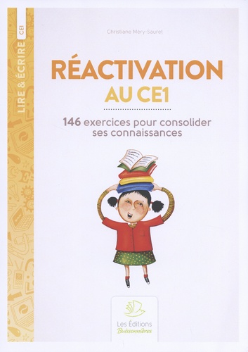 Réactivation au CE1. 146 exercices pour consolider ses connaissances