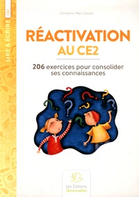 Christiane Mery-Sauret - Réactivation au CE2 - 206 exercices pour consolider ses connaissances.