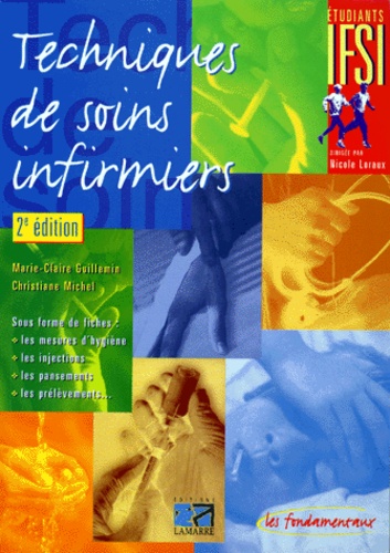 Christiane Michel et Marie-Claire Guillemin - TECHNIQUES DE SOINS INFIRMIERS. - 2ème édition.