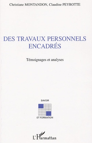 Christiane Montandon et Claudine Peyrotte - Des Travaux Personnels Encadrés - Témoignages et analyses.