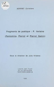 Fragments de poétique, P. Verlaine : «Pantomine», «Pierrot» et «Pierrot Gamin»
