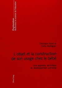 Christiane Moro - L'objet et la construction de son usage chez le bébé.