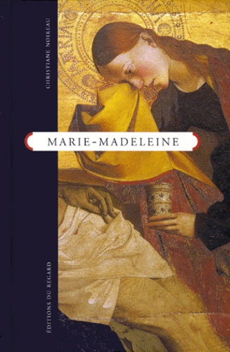Christiane Noireau - Marie-Madeleine.