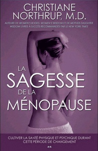 Meilleur téléchargement ebook gratuit La sagesse de la ménopause  - Cultiver la santé physique et psychique durant cette période de changement 9782813202666 (French Edition)