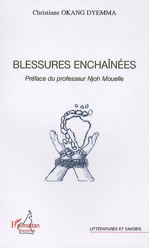 Christiane Okang Dyemma - Blessures enchaînées.