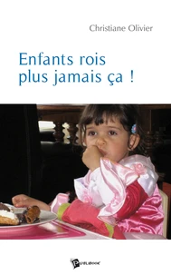 Enfants rois plus jamais ça !