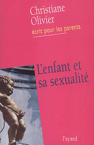 Christiane Olivier - L'Enfant Et Sa Sexualite.