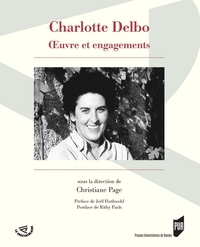 Christiane Page - Charlotte Delbo, oeuvre et engagements.