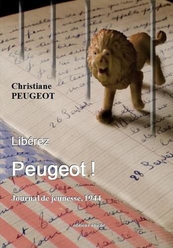 Christiane Peugeot - Libérez Peugeot ! - Journal de jeunesse, 1944.