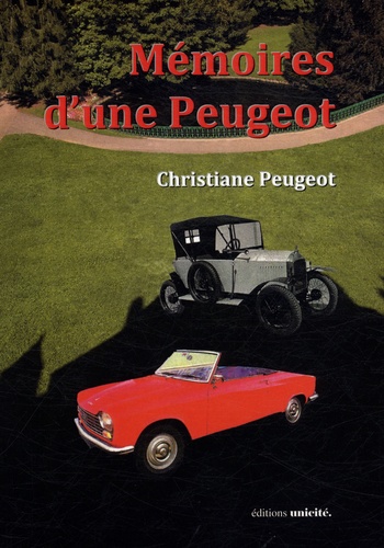 Christiane Peugeot - Mémoires d'une Peugeot.