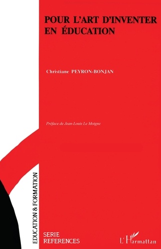 Christiane Peyron-Bonjan - Pour l'art d'inventer en éducation.