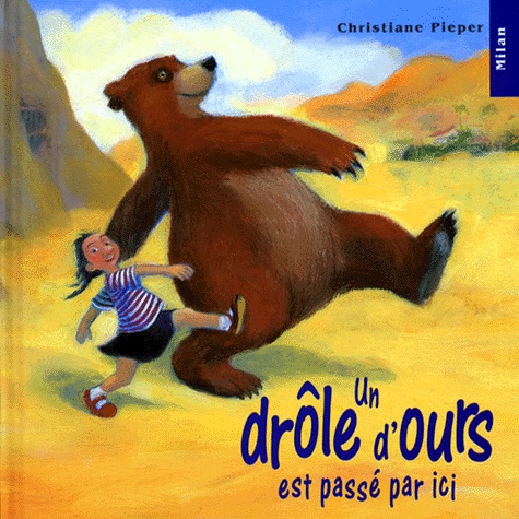 Christiane Pieper - Un drôle d'ours est passé par ici.