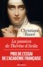 Christiane Rancé - La passion de Thérèse d'Avila.