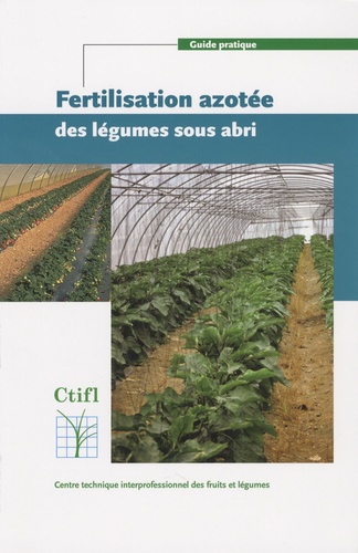 Christiane Raynal - Fertilisation azotée des légumes sous abri.