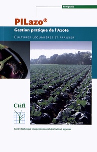 Christiane Raynal-Lacroix - PILazo Gestion pratique de l'azote - Cultures légumières et fraisier.
