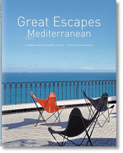 Christiane Reiter et Angelika Taschen - Great Escapes - Mediterranean.