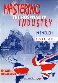 Christiane Renaud et Chantal Meyrier - Mastering the hospitality industry - In English, corrigé.