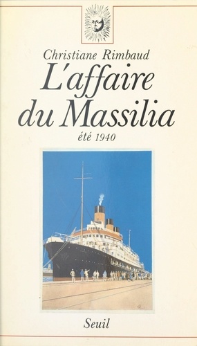 L'affaire du Massilia. Été 1940