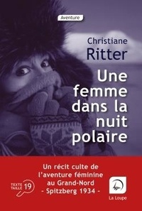 Téléchargez gratuitement le format pdf ebook Une femme dans la nuit polaire par Christiane Ritter 9782848688022