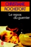 Christiane Rochefort - Le Repos du guerrier.