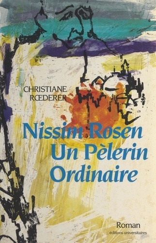 Nissim Rosen. Un pèlerin ordinaire