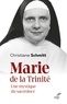 Christiane Schmitt - Marie de la Trinité - Une mystique du sacerdoce.