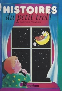 Christiane Scrivener et  Genia - Histoires du petit Troll.