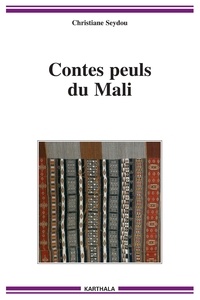 Christiane Seydou - Contes peuls du Mali.