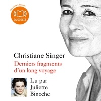 Christiane Singer - Derniers fragments d'un long voyage.