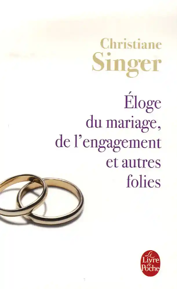 Couverture : Éloge du mariage, de l'engagement et autres folies