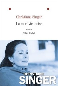Christiane Singer - La mort viennoise.