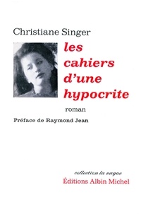 Christiane Singer - Les Cahiers d'une hypocrite.