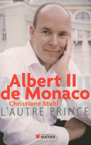 Christiane Stahl - Albert 2 De Monaco - L'autre prince.