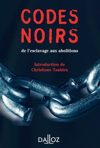 Codes noirs. de l'esclavage aux abolitions