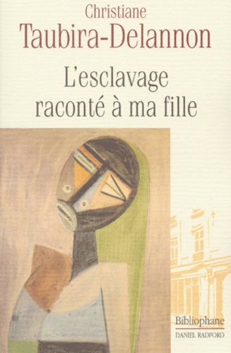 Christiane Taubira-Delannon - L'Esclavage Raconte A Ma Fille.