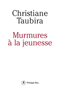 Christiane Taubira - Murmures à la jeunesse.