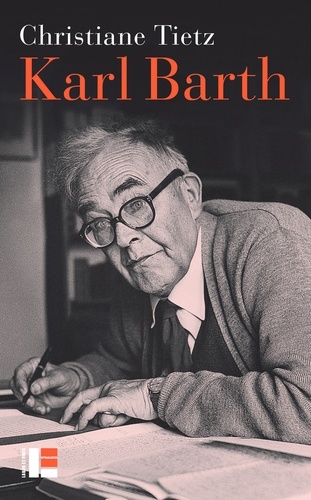 Karl Barth. Une vie à contre-courant