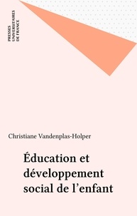 Christiane Vandenplas-Holper - Éducation et développement social de l'enfant.
