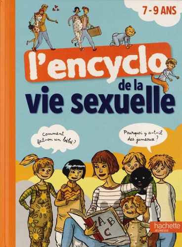 Christiane Verdoux et Jean Cohen - L'encyclo de la vie sexuelle - 7-9 ans.