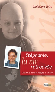 Stéphanie, la vie retrouvée