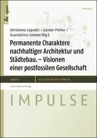 Permanente Charaktere nachhaltiger Architektur und Städtebau